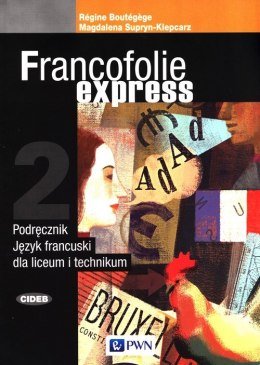 Francofolie express 2 Podręcznik Liceum technikum