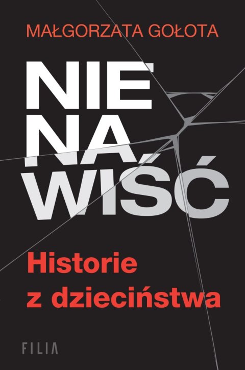Nienawiść. Historie z dzieciństwa Nienawiść. Historie z dzieciństwa