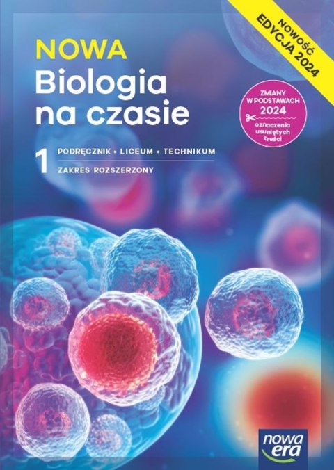 Nowa biologia na czasie podręcznik 1 liceum i technikum zakres rozszerzony EDYCJA 2024