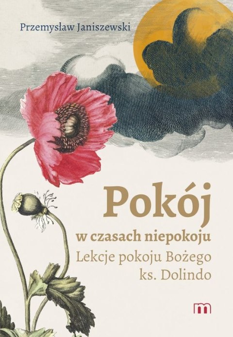 Pokój w czasach niepokoju. Lekcje pokoju Bożego ks. Dolindo