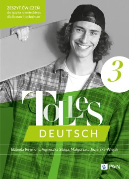 Tolles Deutsch 3. Zeszyt ćwiczeń do języka niemieckiego dla liceum i technikum. Tolles Deutsch