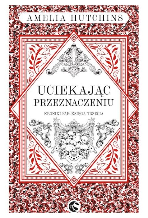 Uciekając przeznaczeniu. Kroniki Fae. Tom 3