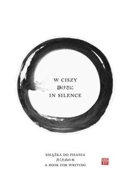 W ciszy. Książka do pisania / In silence. A book for writing wer. angielska