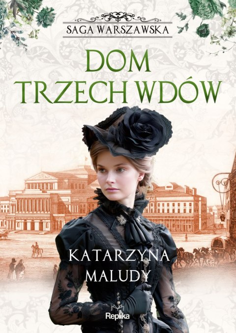 Dom trzech wdów. Saga warszawska. Tom 3