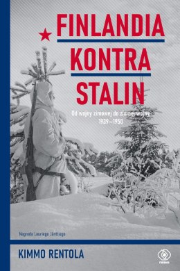 Finlandia kontra Stalin. Od wojny zimowej do zimnej wojny, 1939‒1950