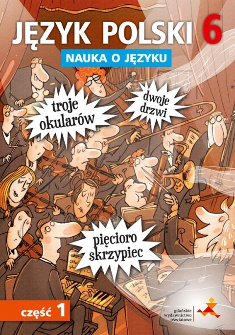 Język polski nauka o języku dla klasy 6 część 1 szkoła podstawowa