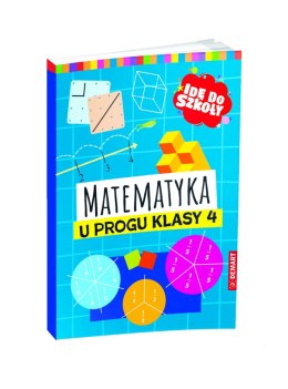 Matematyka u progu klasy 4. Idę do szkoły