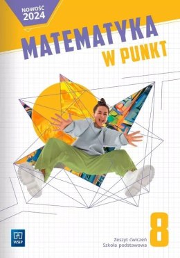 Matematyka w punkt zeszyt ćwicziczeń klasa 8 szkoła podstawowa