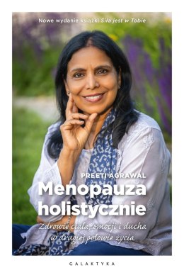 Menopauza holistycznie. Zdrowie ciała, emocji i ducha w drugiej połowie życia