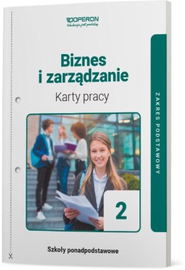 Nowa Biznes i zarządzanie 2 karty pracy ucznia zakres podstawowy