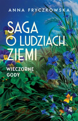 Wieczorne gody. Saga o ludziach ziemi. Tom 3