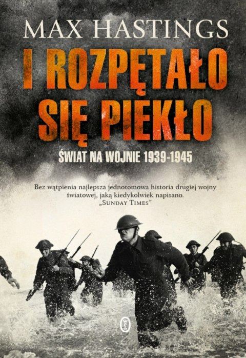 I rozpętało się piekło. świat na wojnie 1939-1945