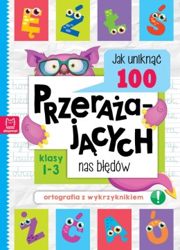 Jak uniknąć 100 przerażających nas błędów. Ortografia z wykrzyknikiem