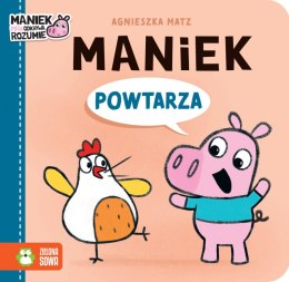 Maniek powtarza. Maniek