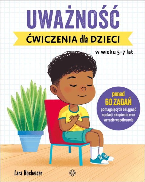 Uważność. Ćwiczenia dla dzieci w wieku 5-7 lat