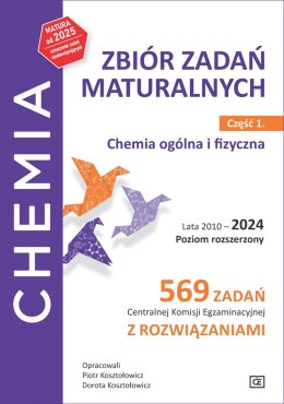 Chemia Zbiór zadań maturalnych Lata 2010-2024 Poziom rozszerzony 569 zadań CKE z rozwiązaniami Część 1 Chemia ogólna i fizyczna