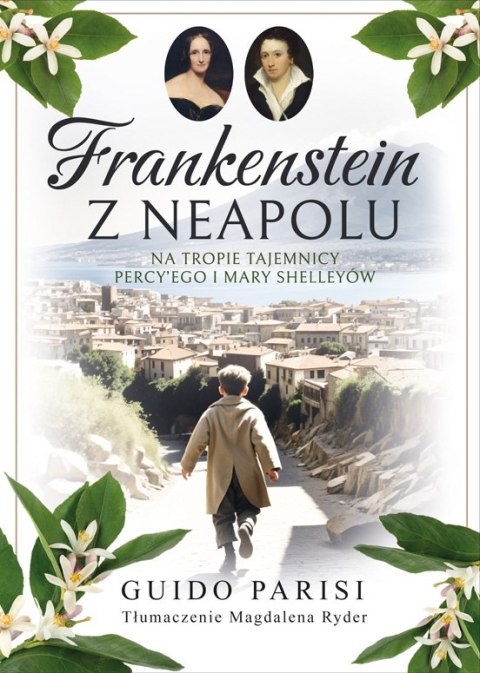 Frankenstein z Neapolu. Na tropie tajemnicy Percy'ego i Mary Shelleyów