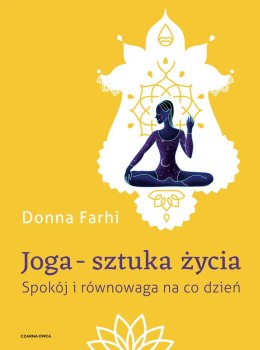 Joga - sztuka życia. Spokój i równowaga na co dzień wyd. 2024