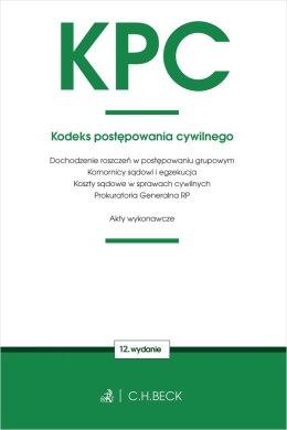 KPC. Kodeks postępowania cywilnego oraz ustawy towarzyszące wyd. 12