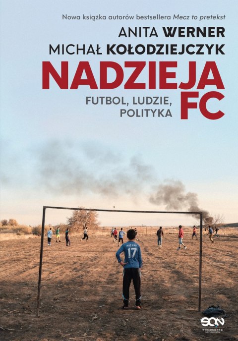 Nadzieja FC. Futbol, ludzie, polityka