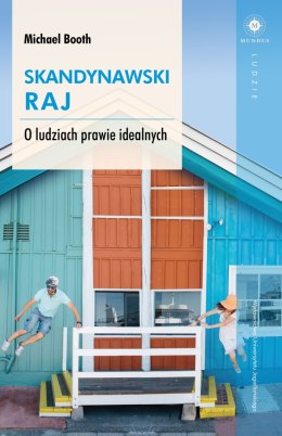 Skandynawski raj o ludziach prawie idealnych