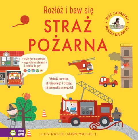 Straż pożarna. Rozłóż i baw się Straż pożarna. Rozłóż i baw się