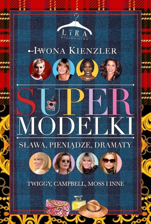 Supermodelki. Sława, pieniądze, dramaty