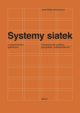 Systemy siatek w projektowaniu graficznym. Przewodnik dla grafików, typografów i projektantów 3D