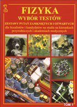 Fizyka wybór testów Tom 1