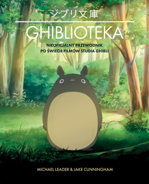 Ghiblioteka. Nieoficjalny przewodnik po świecie filmów studia Ghibli