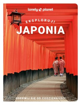 Japonia. Eksploruj! Lonely Planet