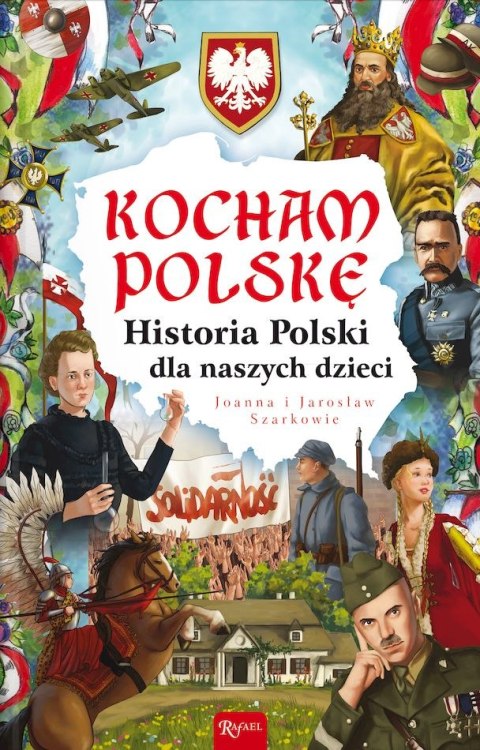 Kocham Polskę, Historia Polski dla naszych dzieci