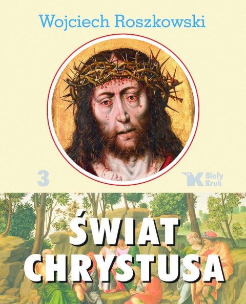 Świat Chrystusa. Tom 3 wyd. 2024