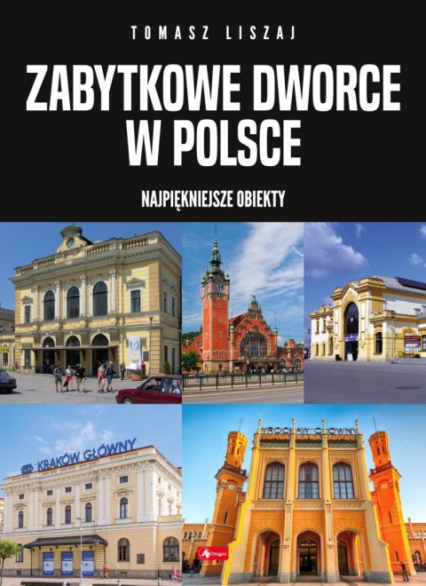 Zabytkowe dworce w Polsce