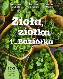 Zioła, ziółka i... Baziółka