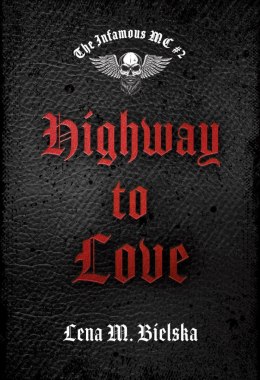 Highway to love. The Infamous MC. Tom 2