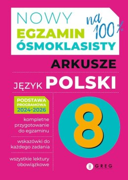 Język polski. Nowy Egzamin ósmoklasisty. Arkusze 2024-2026