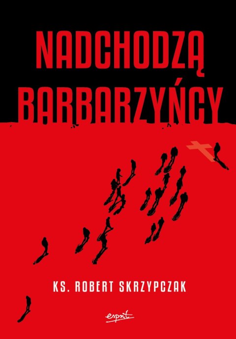 Nadchodzą barbarzyńcy. Katecheza Boga w wydarzeniach