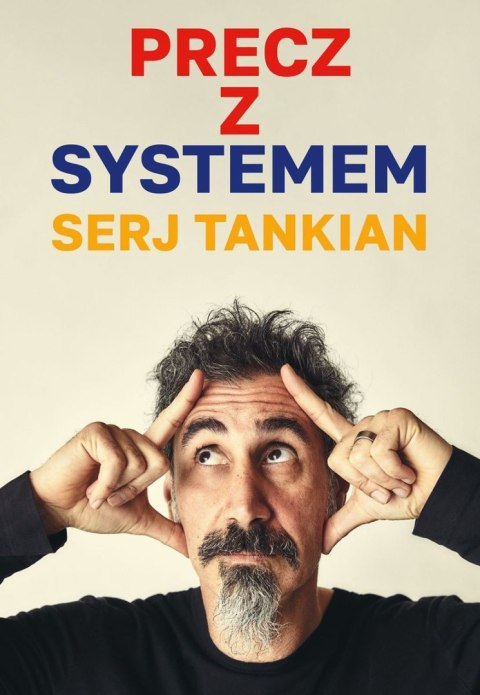 Precz z systemem. Serj Tankian