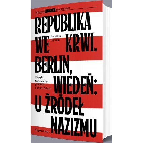 Republika we krwi. Berlin, Wiedeń: u źródeł nazizmu