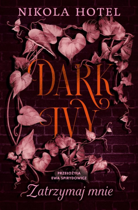 Zatrzymaj mnie. Dark Ivy. Tom 2