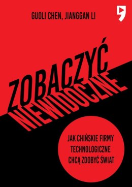 Zobaczyć niewidoczne. Jak chińskie firmy technologiczne chcą zdobyć świat