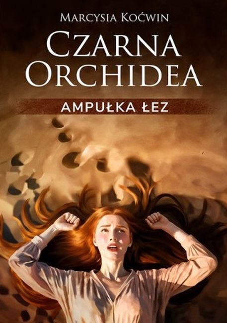 Ampułka Łez. Czarna Orchidea. Tom 2