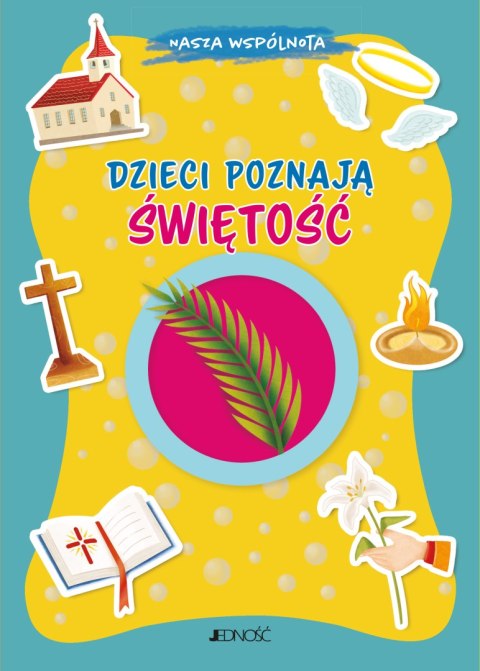 Dzieci poznają świętość. Nasza wspólnota