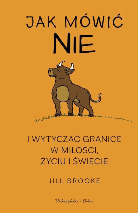 Jak mówić NIE i wytyczać granice w miłości, życiu i świecie