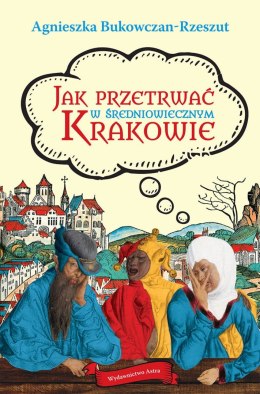 Jak przetrwać w średniowiecznym Krakowie wyd. 2024