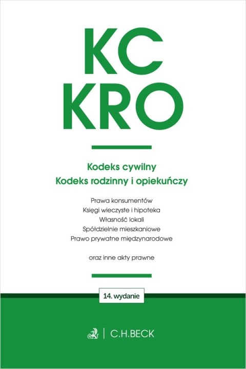 KC. KRO. Kodeks cywilny. Kodeks rodzinny i opiekuńczy oraz ustawy towarzyszące wyd. 14