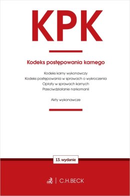 KPK. Kodeks postępowania karnego oraz ustawy towarzyszące wyd. 13