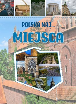 Miejsca. Polska NAJ...