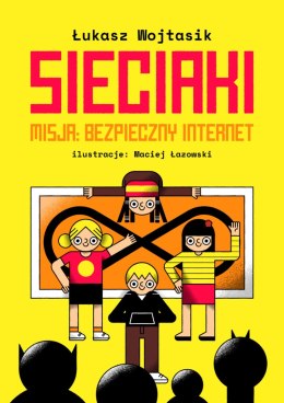 Misja: bezpieczny internet. Sieciaki